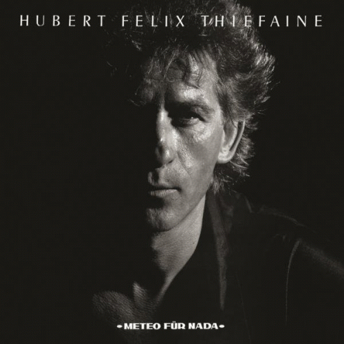 Hubert Felix Thiefaine : Meteo Fur Nada